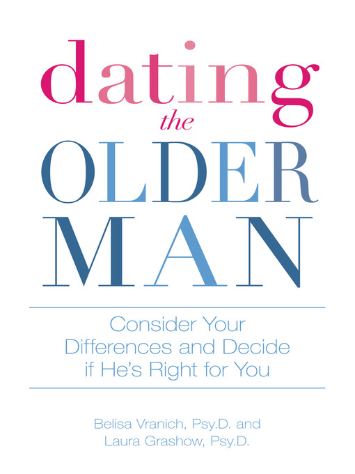 Title details for Dating the Older Man by Belisa Vranich Psy.D. - Available